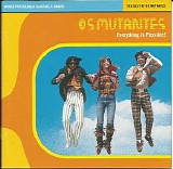 Os Mutantes - Everything Is Possible! - The Best Of Os Mutantes