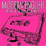 Modern English - In Concert