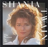 Twain, Shania (Shania Twain) - The Woman In Me