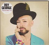Boy George - This Is What I Do