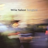 Nelson, Willie (Willie Nelson) - Songbird