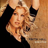 Hill, Faith (Faith Hill) - Breathe