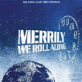 Sondheim, Stephen (Stephen Sondheim) - Merrily We Roll Along (The New Cast Recording) (1994 Off-Broadway Cast)