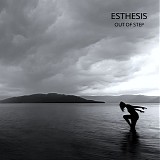 Esthesis - Out of Step (Limited Edition)