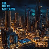 Wadson Kozmik Blues - The City Screams
