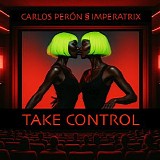Carlos Peron & Imperatrix - Take Control