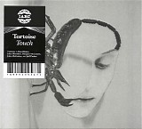 Tortoise - Touch