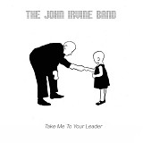 Irvine, John - Take Me To Your Leader