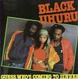 Black Uhuru - Guess Who's Coming To Dinner