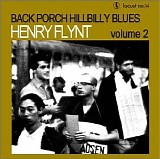Henry Flynt - Back Porch Hillbilly Blues - Volume 2