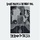 Philippe, Louis & The Night Mail - The Road To The Sea
