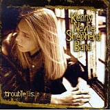 Kenny Wayne Shepherd Band - Trouble Is...