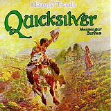 Quicksilver Messenger Service - Happy Trails
