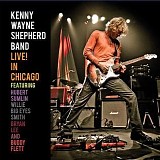 Kenny Wayne Shepherd Band - Live! In Chicago
