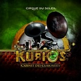 Cirque du Soleil - Kurios: Cabinet Des Curiosités