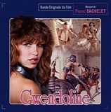 Pierre Bachelet - Gwendoline / La Soubrette Perverse