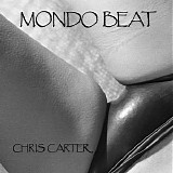 Chris Carter - Mondo Beat