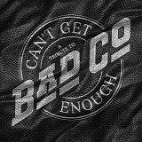 Tribute - Can't Get Enough: A Tribute to Bad Company