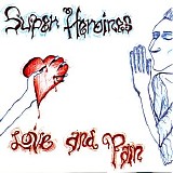 Super Heroines - Love And Pain