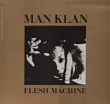 Man Klan - Flesh Machine