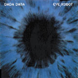 Dada Data - Eye, Robot
