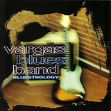 Vargas Blues Band - Bluestrology