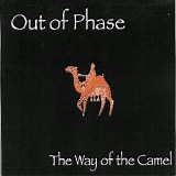 Out Of Phase - The Way Of The Camel