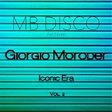 Giorgio Moroder - MB Disco Archives: Iconic Era Vol. 2
