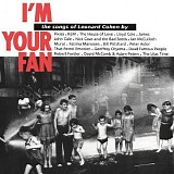 Various artists - I'm Your Fan - The Songs Of Leonard Cohen By...