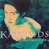 Katydids - Shangri-la