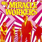 Miracle Workers - 1,000 Micrograms Of. . . The Miracle Workers