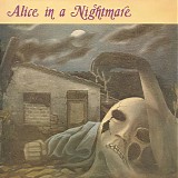 Alice In A Nightmare - Alice In A Nightmare
