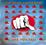 The Neon Judgement - Are You Real