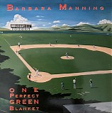 Barbara Manning - One Perfect Green Blanket