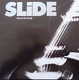 Slide - Down So Long