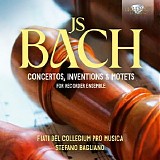 Stefano Bagliano - J.S. Bach: Concertos, Inventions & Motets for Recorder Ensemble