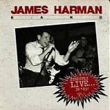 James Harman Band - Strictly Live...In '85 ! Vol.1