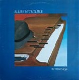Blues 'N' Trouble - No Minor Keys