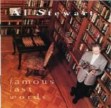 Stewart, Al - Famous Last Words