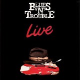 Blues 'N' Trouble - Blues 'N' Trouble Live