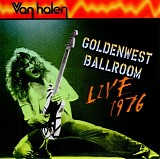 Van Halen - Goldenwest Ballroom (Live 1976)