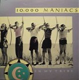 10,000 Maniacs - In My Tribe