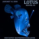 Lotus - Live at the Cervantes' Masterpiece Ballroom, Denver CO 01-16-26