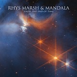 Marsh, Rhys & Mandala - Until The End Of Time