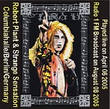 Robert Plant & Strange Sensation - 2005.04.06 - Columbiahalle, Berlin, Germany (FM Broadcast)