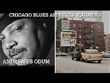 Andrew BB Odum - Chicago Blues Archives Volume 3