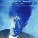 Lyle Lovett & His Small Band - 2000.07.16 - Paul Masson Historic Mountain Winery, Saratoga, California