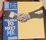Replacements, The - Pleased To Meet Me [Deluxe Edition]