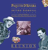 Paquito D'Rivera & Arturo Sandoval - Reunion
