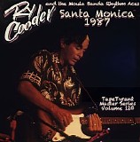 Ry Cooder & The Moula Banda Rhythm Aces - 1987.03.16 - Mayfair Theatre, Santa Monica, CA